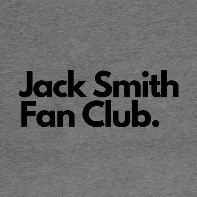 Jack Smith Fan Club by TheFloridaManCollective